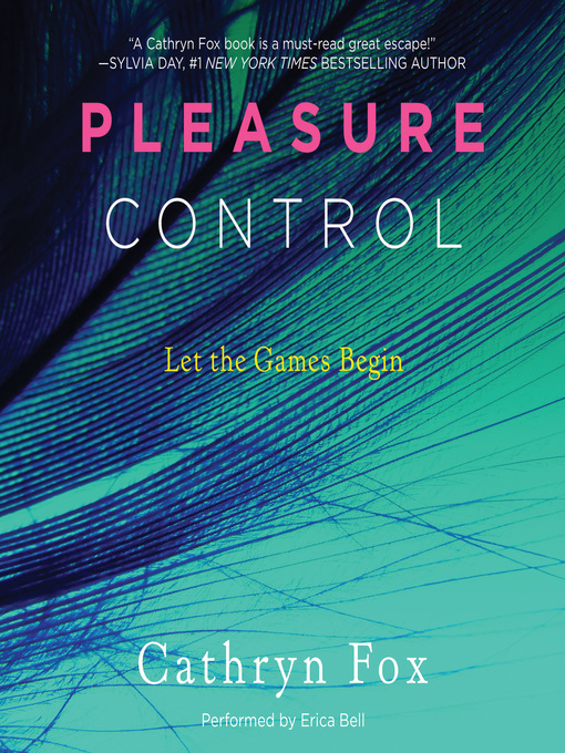 Title details for Pleasure Control by Cathryn Fox - Wait list